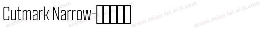 Cutmark Narrow字体转换